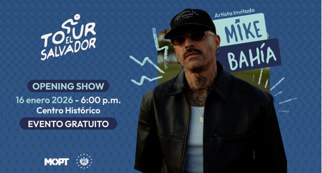 MIKE BAHÍA DARÁ INAUGURACIÓN AL TOUR EL SALVADOR 2026 EN EL CENTRO HISTÓRICO