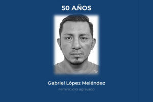 IMPONEN 50 AÑOS DE CÁRCEL A SUJETO POR FEMINICIDIO AGRAVADO